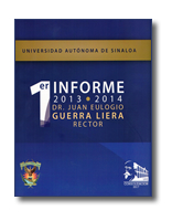 1er Informe 2013-2014, Dr. Juan Eulogio Guerra Liera, Rector