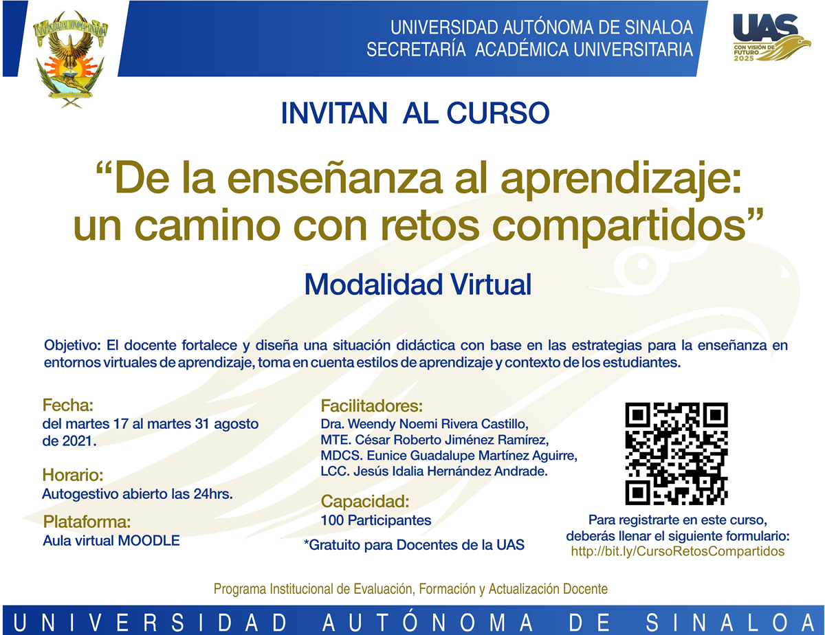 Curso: De la enseñanza al aprendizaje: un camino con retos compartidos (Exclusivo para Docentes UAS) Curso: De la enseñanza al aprendizaje: un camino con retos compartidos (Exclusivo para Docentes UAS)